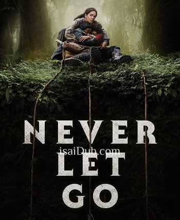Never Let Go (2024) - Tamil Movie Poster