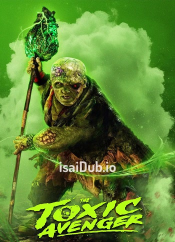 The Toxic Avenger (2023) - Tamil Movie Poster