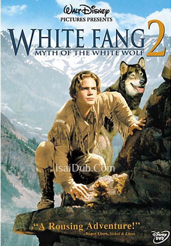White Fang 2 Myth of the White Wolf (1994) - Tamil Movie Poster
