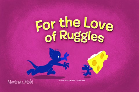 Tom and Jerry Season 01 (Epi 23 For The Love Of Ruggles) HD.mp4