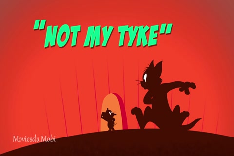 Tom and Jerry Season 03 (Epi 35 Not My Tyke) HD.mp4